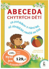 kniha Abeceda chytrých dětí za pohádkou s námi letí, až obrátíš list, naučíš se číst, Axióma 2005