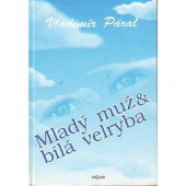 kniha Mladý muž & bílá velryba, Trojan 1999