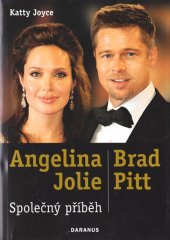 kniha Angelina Jolie & Brad Pitt společný příběh, Daranus 2009