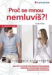 kniha Proč se mnou nemluvíš?! Jak žít s citově uzavřeným partnerem, chování schizoidní osobnosti, komunikační strategie, Grada 2013