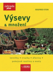 kniha Výsevy & množení letničky, trvalky, dřeviny, pokojové rostliny a exoty, Rebo Productions 2007