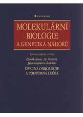 kniha Molekulární biologie a genetika nádorů, Grada 2009