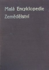 kniha Malá Encyklopedie Zemědělství (Souborný nástin rolnictví), Československá akademie zemědělská 1937