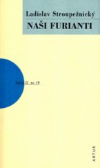 kniha Naši furianti [obraz života v české vesnici o čtyřech dějstvích], Artur 2005