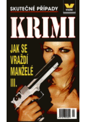 kniha Jak se vraždí manželé III. skutečné případy, Víkend  2001