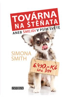 kniha Továrna na štěňata aneb Šmejdi v psím světě, Euromedia 2015