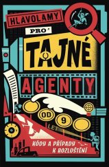 kniha Hlavolamy pro tajné agenty Kódy a případy k rozluštění, Bambook 2025