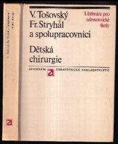 kniha Dětská chirurgie Učeb. text pro stř. zdravot. školy, obor dětských sester, Avicenum 1973