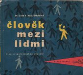 kniha Člověk mezi lidmi čtení o společenském chování, Mladá fronta 1958