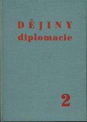kniha Dějiny diplomacie. II, - [Diplomacie nové doby : 1872-1919], Svoboda 1950