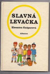 kniha Slavná levačka, Albatros 1983