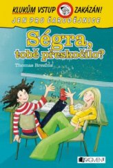kniha Ségra, tobě přeskočilo!, Fragment 2005