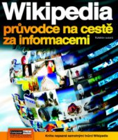 kniha Wikipedie průvodce na cestě za informacemi, Computer Media 2010