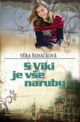kniha S Viki je vše naruby volné pokračování knihy "Ta holka má nos na průšvihy", Erika 2011