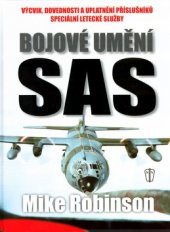 kniha Bojové umění SAS [výcvik, dovednosti a uplatnění příslušníků speciální letecké služby], Naše vojsko 2004