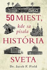 kniha 50 miest, kde sa písala história sveta, Ultimo Press 2022