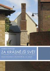 kniha Za krásnější svět Tradicionalismus v architektuře 20. a 21. století, Barrister & Principal 2013