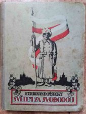 kniha Světem za svobodou osudy československého legionáře, Ústřední nakladatelství, knihkupectví a papírnictví učitelstva česko-slovanského 1920