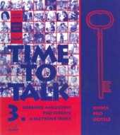 kniha Time to talk 3 učebnice angličtiny pro střední a jazykové školy : kniha pro učitele, Polyglot 2003