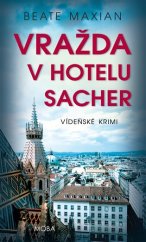 kniha Vražda v hotelu Sacher Vídeňské krimi, MOBA 2020