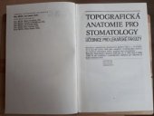 kniha Topografická anatomie pro stomatology celost. vysokošk. učebnice pro studenty lék. fakult, stud. obor stomatologie, Avicenum 1985