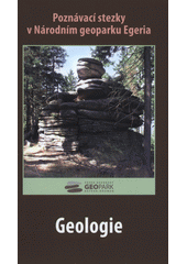 kniha Poznávací stezky v Národním geoparku Egeria Geologie, Granit 2019