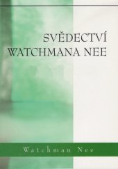 kniha Svědectví Watchmana Nee, Living Stream Ministry  2001