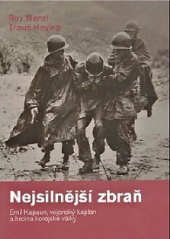 kniha Nejsilnější zbraň Emil Kapaun, vojenský kaplan a hrdina korejské války., Karmelitánské nakladatelství 2018