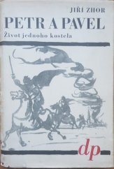 kniha Petr a Pavel Život jednoho kostela, Družstevní práce 1947