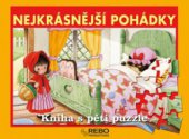 kniha Nejkrásnější pohádky kniha s pěti puzzle, Rebo 2006