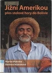 kniha Jižní Amerikou přes stolové hory do Bolívie, MTM 2007