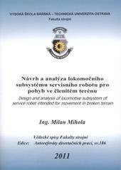 kniha Návrh a analýza lokomočního subsystému servisního robotu pro pohyb ve členitém terénu autoreferát disertační práce, Vysoká škola báňská - Technická univerzita Ostrava 2011