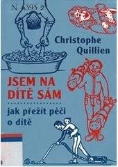 kniha Jsem na dítě sám jak přežít péči o dítě, Albatros 2004