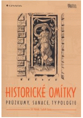 kniha Historické omítky průzkumy, sanace, typologie, Grada 2007