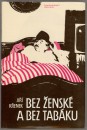 kniha Bez ženské a bez tabáku vyprávění o lidech spravedlivých, Československý spisovatel 1987