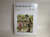 kniha Školák Kája Mařík Díl IV., pro Společnost Káji Maříka vydalo nakl. ASN repro 1991