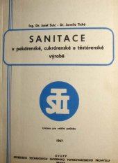 kniha Sanitace v pekárenské, cukrárenské a těstárenské výrobě, Výzkum. ústav mlýnského a pekárenského prům. 1967