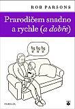 kniha Prarodičem snadno a rychle (a dobře), Karmelitánské nakladatelství 2015