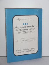 kniha Přijímací zkoušky na střední školy - matematika 4-leté střední školy, víceletá gymnázia : 43 variant, MAT 1997