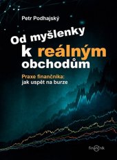 kniha Od myšlenky k reálným obchodům Praxe finančníka: jak uspět na burze, Centrum finančního vzdělávání 2021