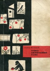 kniha Tvůrci animovaného filmu Kdo je kdo v animovaném filmu, Filmový ústav 1965