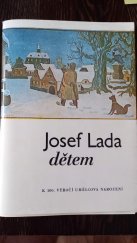 kniha Josef Lada dětem katalog výstavy, Praha prosinec 1987-únor 1988, Národní galerie  1987