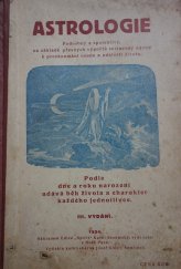 kniha Astrologie podrobný a spolehlivý, na základě přesných výpočtů sestavený návod k prozkoumaní osudu a událostí života : podle dne a roku narození udává běh života a charakter každého jednotlivce, Edice "Spirit" 1930