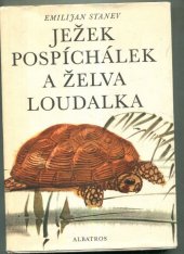 kniha Ježek Pospíchálek a želva Loudalka, Albatros 1976