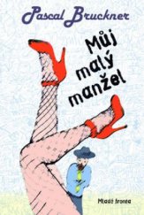 kniha Můj malý manžel, Mladá fronta 2009