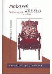 kniha Prázdné křeslo nalézt naději a radost, Volvox Globator 2007