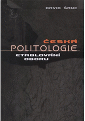 kniha Česká politologie etablování oboru, Západočeská univerzita v Plzni 2009
