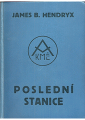 kniha Poslední stanice, Jan Naňka 1933