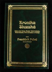 kniha Kronika Sluzská [dějiny obcí Sluhy, Mratín, Velký Brázdim, Malý Brázdim, Nový Brázdim a Podháje], Oblastní muzeum Praha-východ 2009