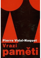 kniha Vrazi paměti Papírový Eichmann a jiné eseje o revizionismu, Pavel Mervart 2013